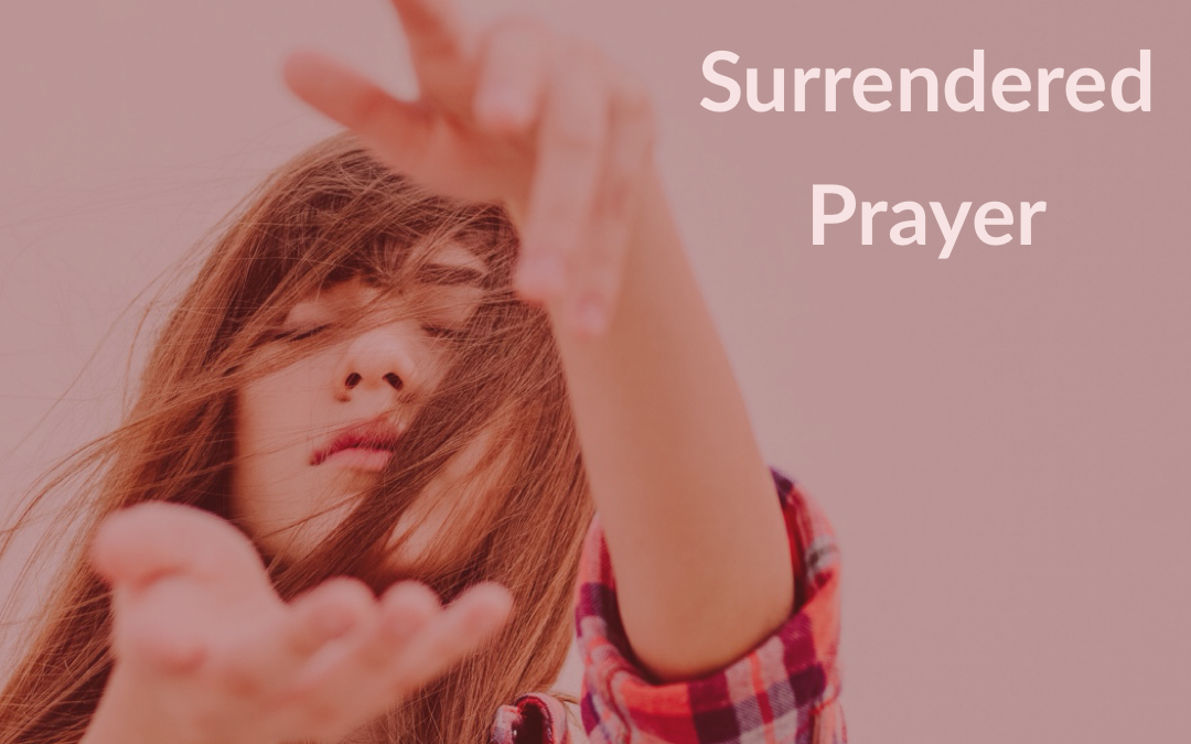 Fully Surrendered Prayer